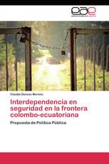 Interdependencia en seguridad en la frontera colombo-ecuatoriana