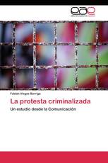 La protesta criminalizada