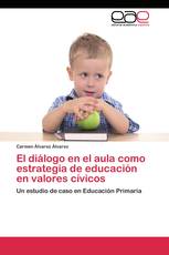 El diálogo en el aula como estrategia de educación en valores cívicos