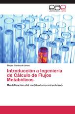 Introducción a Ingeniería de Cálculo de Flujos Metabólicos