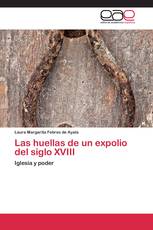 Las huellas de un expolio del siglo XVIII