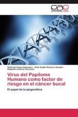 Virus del Papiloma Humano como factor de riesgo en el cáncer bucal