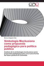 Simbología Mockusiana como propuesta pedagógica para política pública