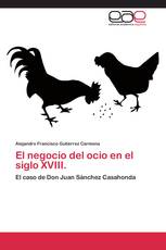 El negocio del ocio en el siglo XVIII.