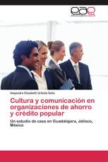 Cultura y comunicación en organizaciones de ahorro y crédito popular