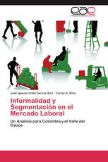 Informalidad y Segmentación en el Mercado Laboral