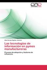 Las tecnologías de información en pymes manufactureras