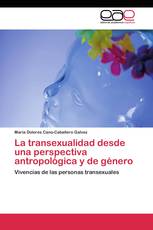La transexualidad desde una perspectiva antropológica y de género