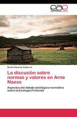 La discusión sobre normas y valores en Arne Naess