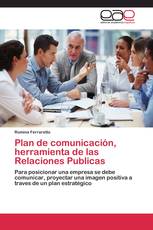 Plan de comunicación, herramienta de las Relaciones Publicas