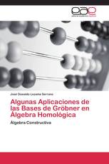 Algunas Aplicaciones de las Bases de Gröbner en Álgebra Homológica