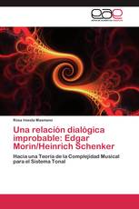 Una relación dialógica improbable: Edgar Morin/Heinrich Schenker