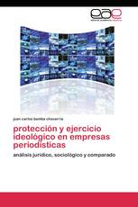 Protección y ejercicio ideológico en empresas periodísticas