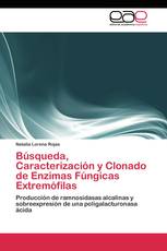 Búsqueda, Caracterización y Clonado de Enzimas Fúngicas Extremófilas