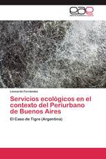 Servicios ecológicos en el contexto del Periurbano de Buenos Aires