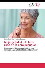 Mujer y Salud. Un lazo rosa en la comunicación