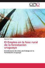 El Empleo en la fase rural de la forestación uruguaya