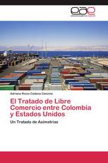 El Tratado de Libre Comercio entre Colombia y Estados Unidos