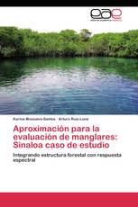 Aproximación para la evaluación de manglares: Sinaloa caso de estudio