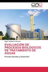 Evaluación de procesos biológicos de tratamiento de aguas