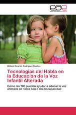 Tecnologías del Habla en la Educación de la Voz Infantil Alterada