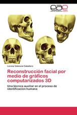 Reconstrucción facial por medio de gráficos computarizados 3D