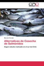 Alternativas de Cosecha de Salmónidos