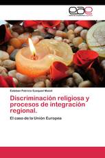 Discriminación religiosa y procesos de integración regional.