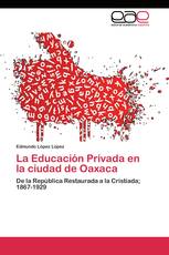 La Educación Privada en la ciudad de Oaxaca