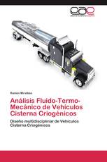 Análisis Fluido-Termo-Mecánico de Vehículos Cisterna Criogénicos