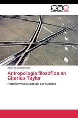 Antropología filosófica en Charles Taylor