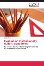 Evaluación institucional y cultura académica