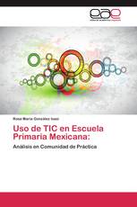 Uso de TIC en Escuela Primaria Mexicana: