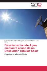 Desalinización de Agua mediante el uso de un Destilador Tubular Solar