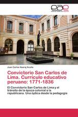 Convictorio San Carlos de Lima. Currículo educativo peruano: 1771-1836