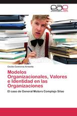 Modelos Organizacionales, Valores e Identidad en las Organizaciones