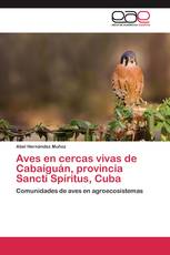 Aves en cercas vivas de Cabaiguán, provincia Sancti Spíritus, Cuba