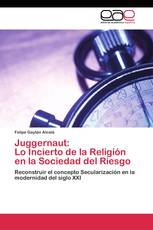 Juggernaut: Lo Incierto de la Religión en la Sociedad del Riesgo