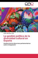 La gestión política de la diversidad cultural en España