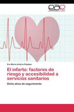 El infarto: factores de riesgo y accesibilidad a servicios sanitarios