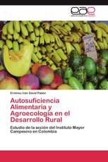 Autosuficiencia Alimentaria y Agroecología en el Desarrollo Rural