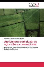 Agricultura tradicional vs agricultura convencional