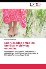 Encrucijadas entre las familias wichí y las escuelas