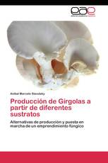 Producción de Gírgolas a partir de diferentes sustratos