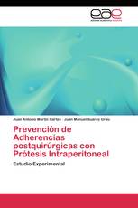 Prevención de Adherencias postquirúrgicas con Prótesis Intraperitoneal