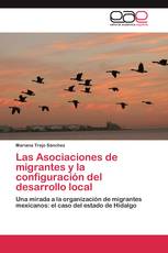 Las Asociaciones de migrantes y la configuración del desarrollo local
