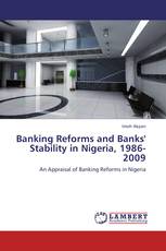 Banking Reforms and Banks' Stability in Nigeria, 1986-2009