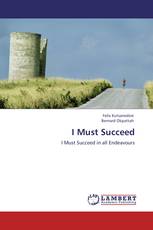 I Must Succeed