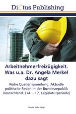 Arbeitnehmerfreizügigkeit. Was u.a. Dr. Angela Merkel dazu sagt
