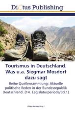 Tourismus in Deutschland. Was u.a. Siegmar Mosdorf dazu sagt